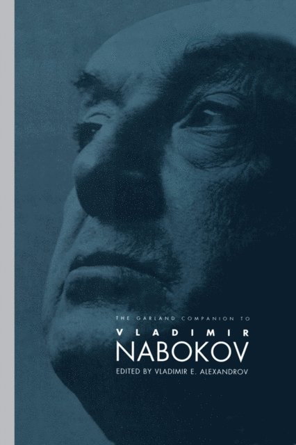Vladimir E. Alexandrov - Garland Companion to Vladimir Nabokov, E-bok