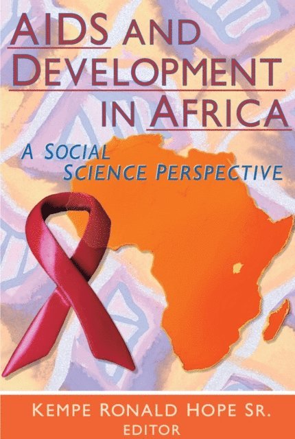 Sr Kempe Ronald Hope, R Dennis Shelby - AIDS and Development in Africa, E-bok