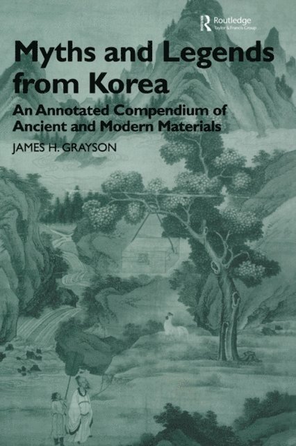James H. Grayson - Myths and Legends from Korea, E-bok