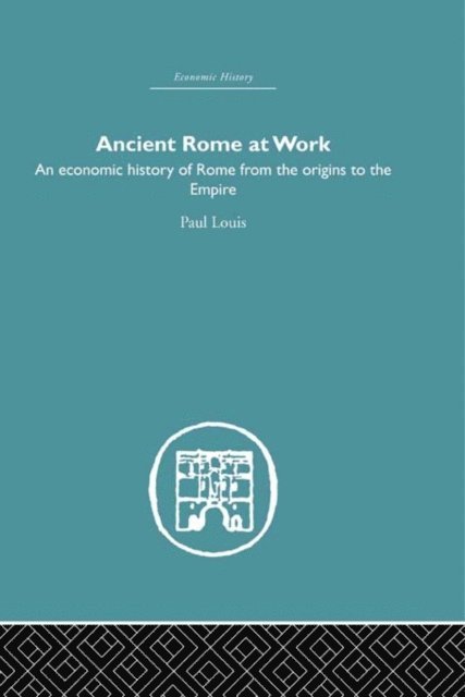 Paul Louis - Ancient Rome at Work, E-bok