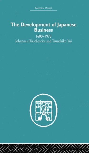 Tusenehiko Yui, Johannes Hirschmeier - Development of Japanese Business, E-bok