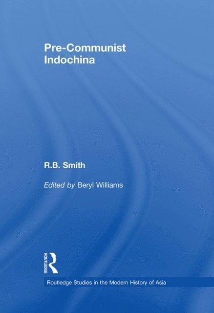 R.B. Smith, Beryl Williams - Pre-Communist Indochina, E-bok