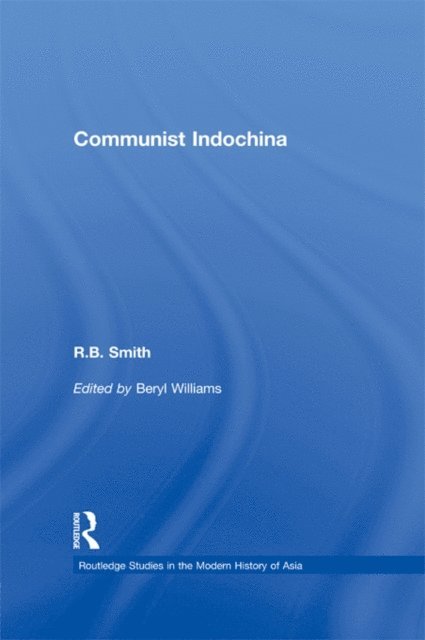 R. B. Smith, Beryl Williams - Communist Indochina, E-bok