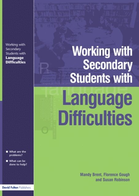 Susan Robinson, Florence Gough, Mary Brent - Working with Secondary Students who have Language Difficulties, E-bok