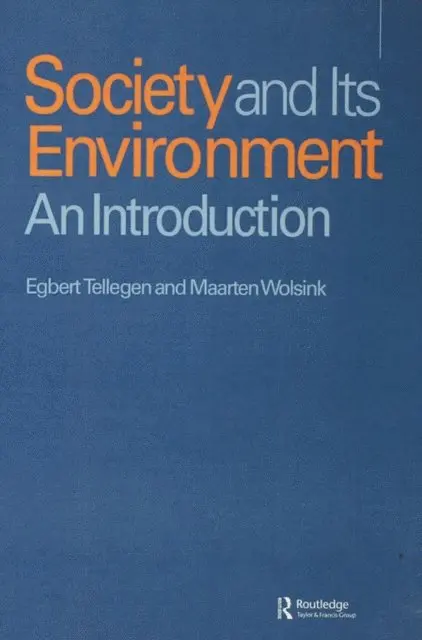 Maarten Wolsink, Egbert Tellegen - Society and Its Environment, E-bok. Tillgänglighet: Lägg i varukorg