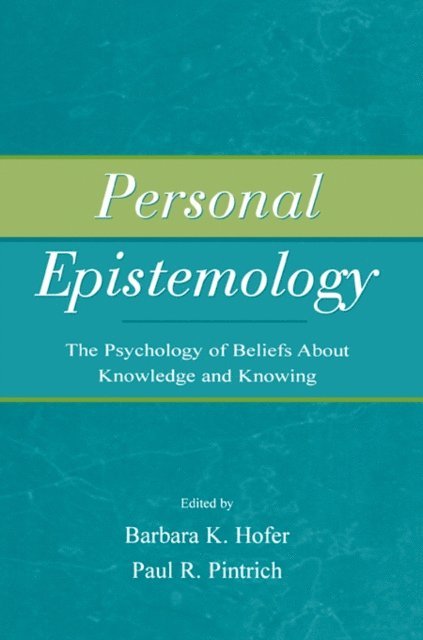Paul R. Pintrich, Barbara K. Hofer - Personal Epistemology, E-bok