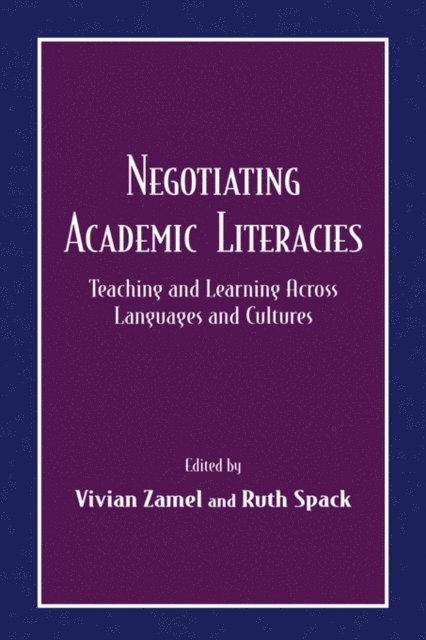Vivian Zamel - Negotiating Academic Literacies, E-bok