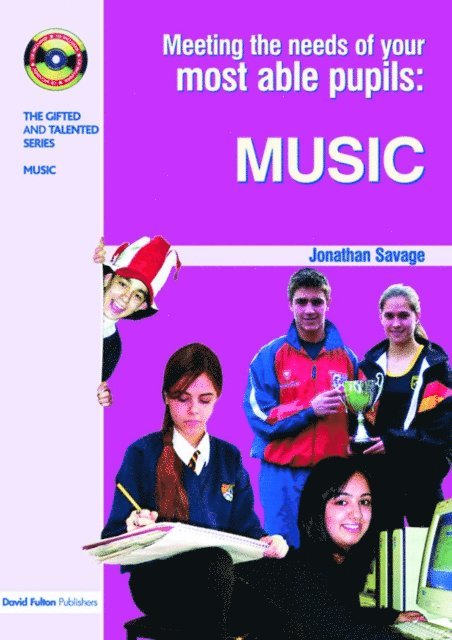 Jonathan Savage - Meeting the Needs of Your Most Able Pupils in Music, E-bok