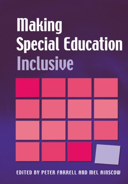 Mel Ainscow, Peter Farrell - Making Special Education Inclusive, E-bok
