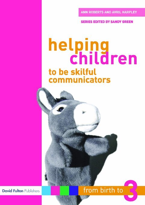 Ann Roberts, Avril Harpley - Helping Children to be Skilful Communicators, E-bok