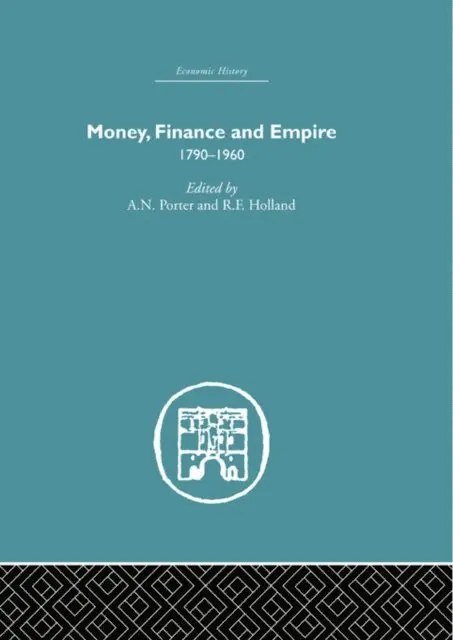 R.F. Holland, A.N. Porter - Money, Finance and Empire, E-bok. Tillgänglighet: Lägg i varukorg