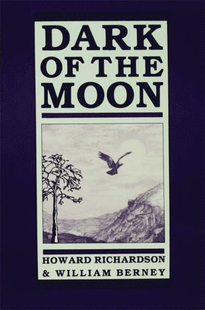 William Berney, Howard Richardson - Dark of the Moon, E-bok