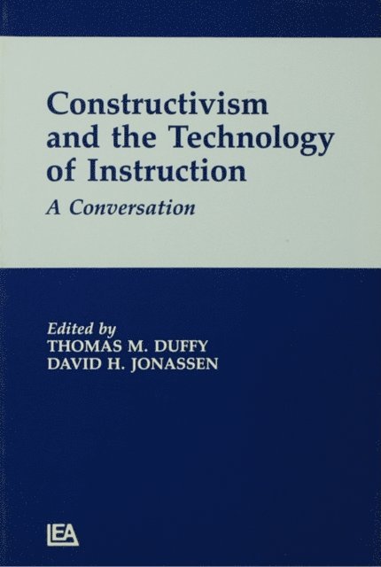 David H. Jonassen, Thomas M. Duffy - Constructivism and the Technology of Instruction, E-bok