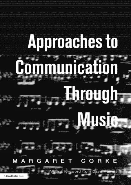 Margaret Corke - Approaches to Communication through Music, E-bok. Tillgänglighet: Lägg i varukorg