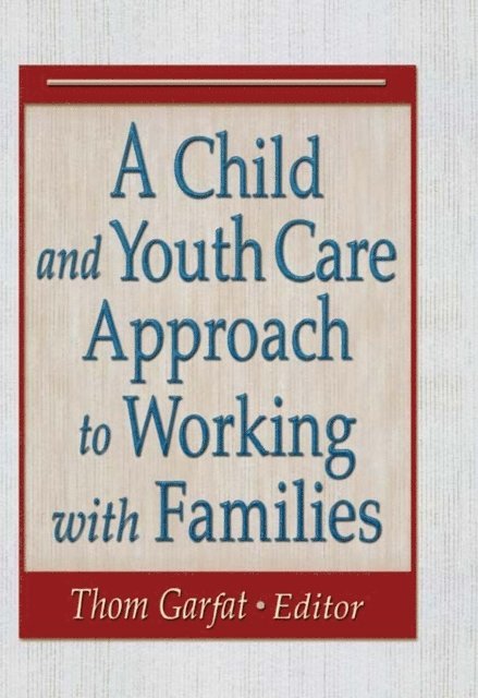 Thomas Garfat - Child and Youth Care Approach to Working with Families, E-bok. Tillgänglighet: Lägg i varukorg
