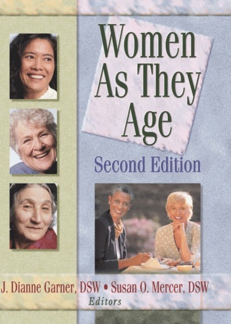 J Dianne Garner, Susan O Mercer - Women as They Age, Second Edition, E-bok