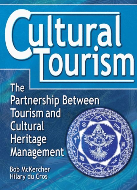 hilary du cros, bob Mckercher - Cultural Tourism, E-bok