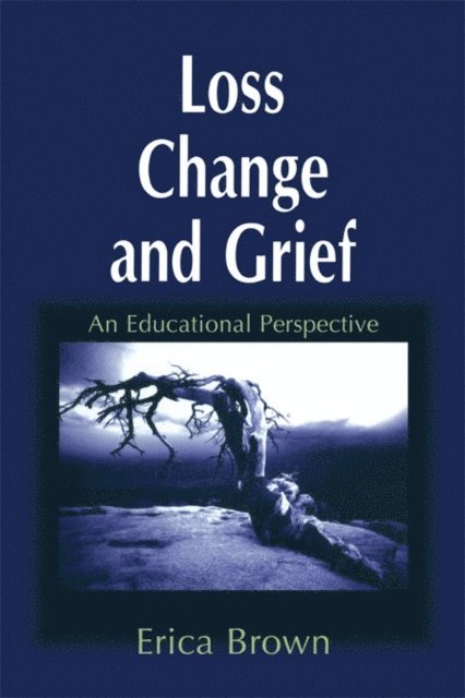 Erica Brown - Loss, Change and Grief, E-bok