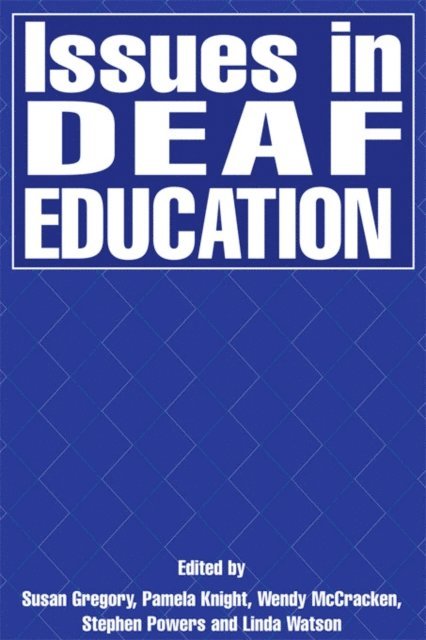 Ruth Swanwick - Issues in Deaf Education, E-bok