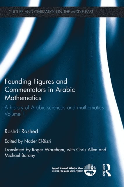 Roshdi Rashed, Nader El-Bizri - Founding Figures and Commentators in Arabic Mathematics, E-bok