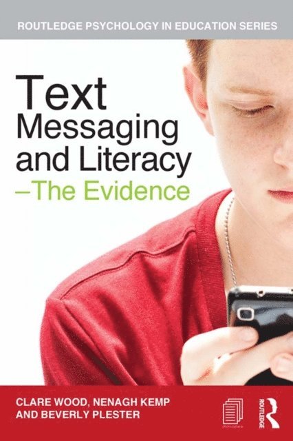 Beverly Plester, Nenagh Kemp, Clare Wood - Text Messaging and Literacy - The Evidence, E-bok