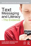 Text Messaging and Literacy - The Evidence
