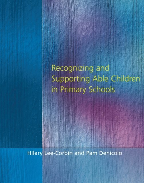 Pam Denicolo, Hilary Lee-Corbin - Recognising and Supporting Able Children in Primary Schools, E-bok