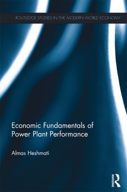 Almas Heshmati - Economic Fundamentals of Power Plant Performance, E-bok