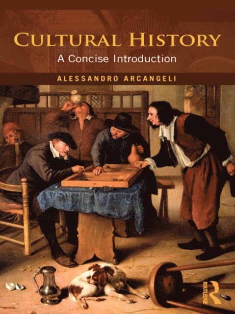 Alessandro Arcangeli - Cultural History, E-bok
