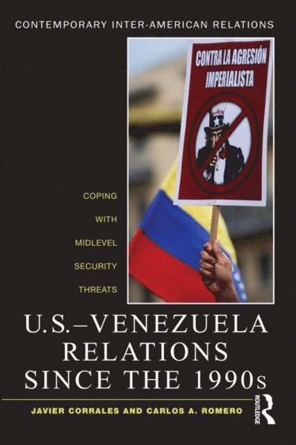 Carlos A. Romero, Javier Corrales - U.S.-Venezuela Relations since the 1990s, E-bok