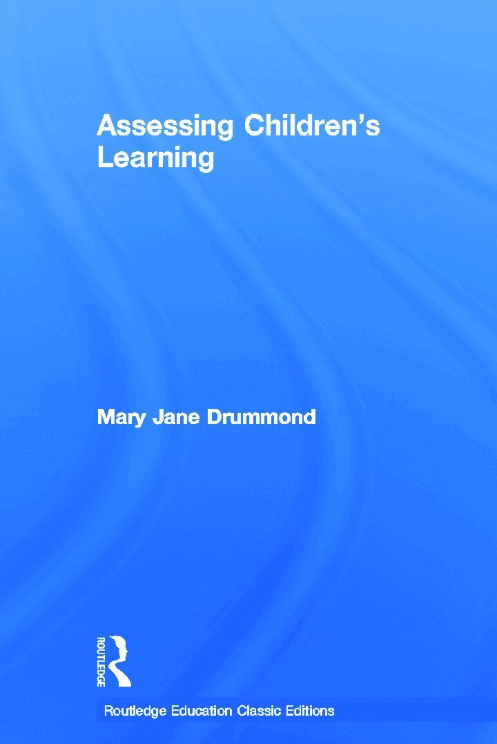 Mary Jane Drummond - Assessing Children's Learning (Classic Edition), E-bok
