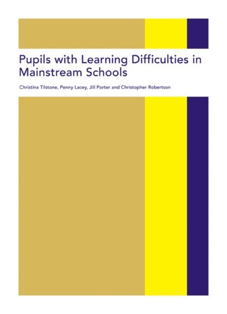 Penny Lacey, Jill Porter, Christopher Robertson, Christina Tilstone - Pupils with Learning Difficulties in Mainstream Schools, E-bok