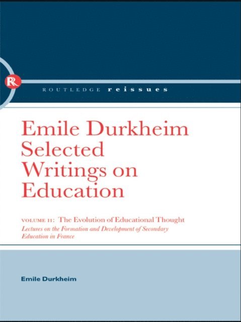 Emile Durkheim - Evolution of Educational Thought, E-bok