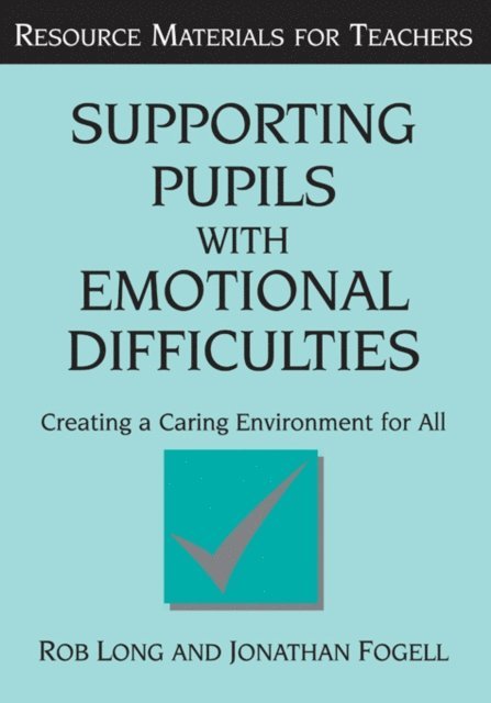 Jonathan Fogell, Rob Long - Supporting Pupils with Emotional Difficulties, E-bok. Tillgänglighet: Lägg i varukorg