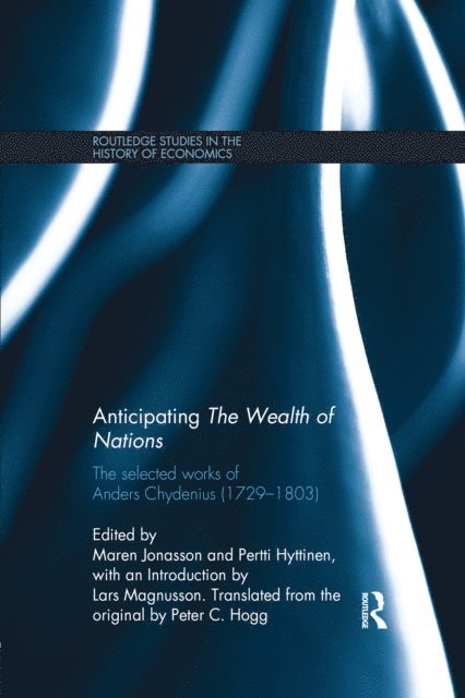 Anders Chydenius, Pertti Hyttinen, Maren Jonasson - Anticipating The Wealth of Nations, E-bok