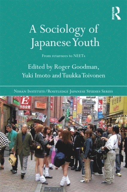 Tuukka Toivonen, Yuki Imoto, Roger Goodman - Sociology of Japanese Youth, E-bok