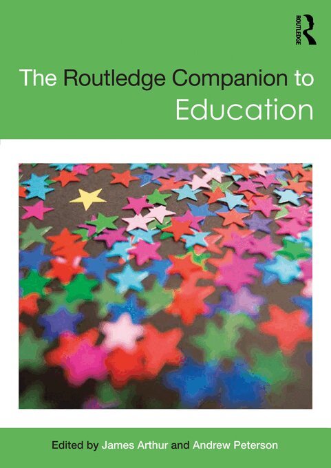 James Arthur, Andrew Peterson - Routledge Companion to Education, E-bok