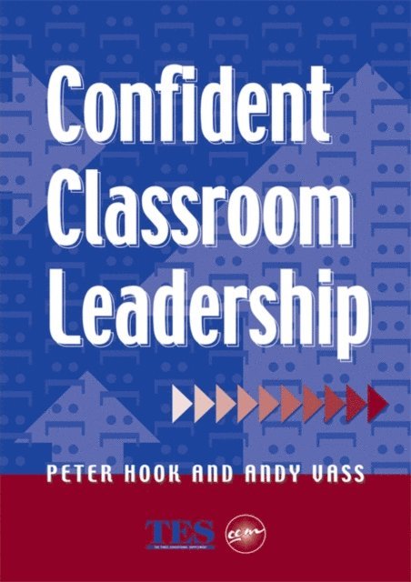 Andy Vass, Peter Hook - Confident Classroom Leadership, E-bok