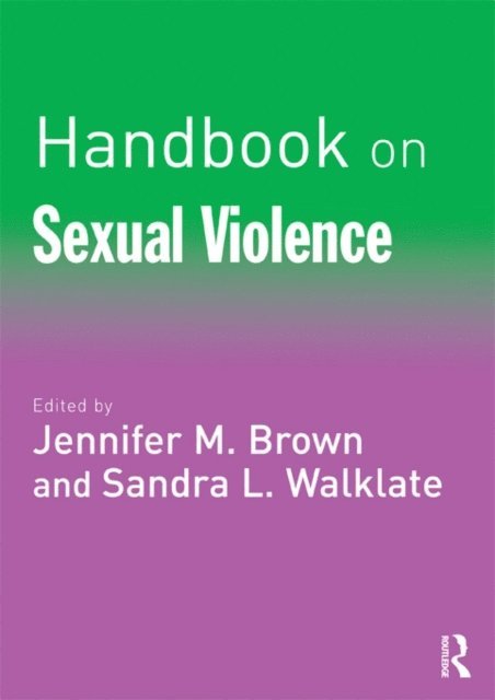 Sandra Walklate, Jennifer Brown - Handbook on Sexual Violence, E-bok