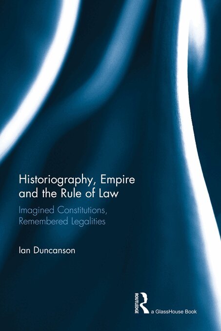 Ian Duncanson - Historiography, Empire and the Rule of Law, E-bok