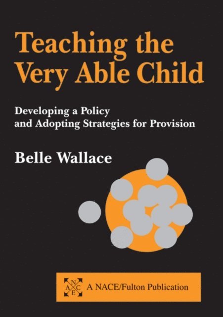 Belle Wallace - Teaching the Very Able Child, E-bok