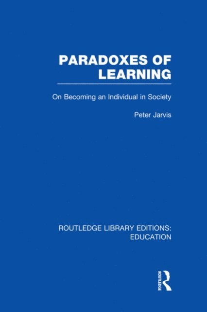 Peter Jarvis - Paradoxes of Learning, E-bok
