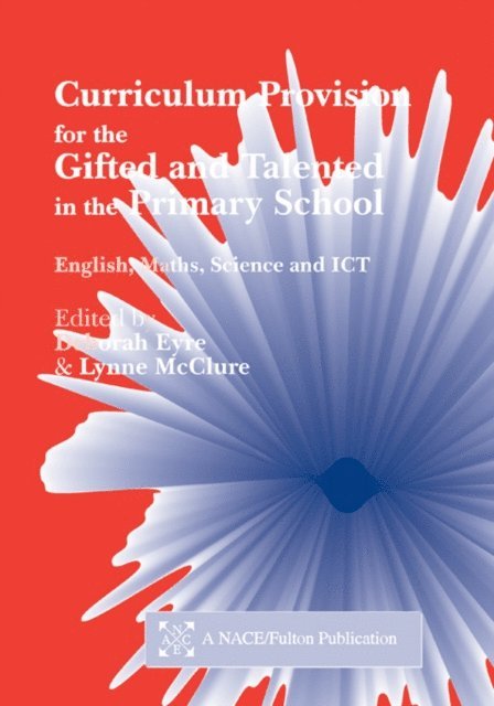 Lynne McClure, Eyre Deborah - Curriculum Provision for the Gifted and Talented in the Primary School, E-bok