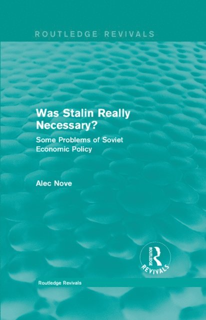 Alec Nove - Was Stalin Really Necessary?, E-bok