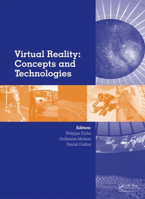 Pascal Guitton, Guillaume Moreau, Philippe Fuchs - Virtual Reality: Concepts and Technologies, E-bok