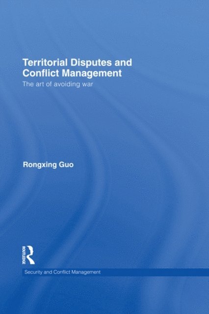 Rongxing Guo - Territorial Disputes and Conflict Management, E-bok