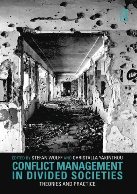 Christalla Yakinthou, Stefan Wolff - Conflict Management in Divided Societies, E-bok