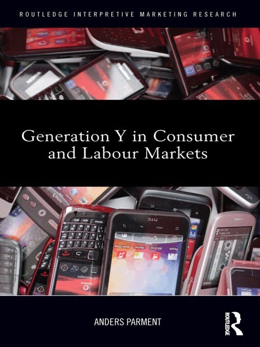Anders Parment - Generation Y in Consumer and Labour Markets, E-bok