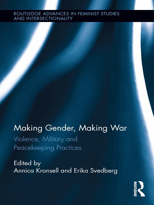 Annica Kronsell, Erika Svedberg - Making Gender, Making War, E-bok