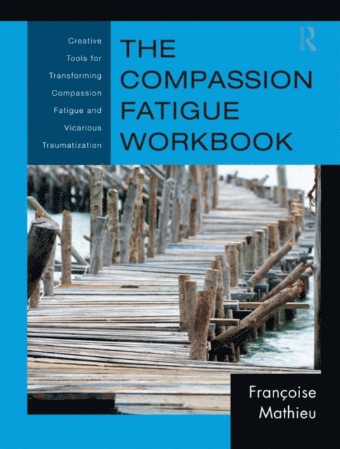 Francoise Mathieu - Compassion Fatigue Workbook, E-bok